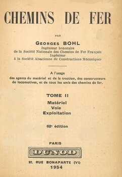 Chemins de fer. Tome II : Matériel, voie, exploitation
